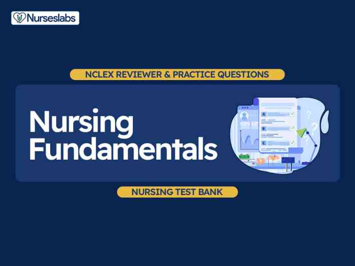 Test bank questions for fundamentals of nursing